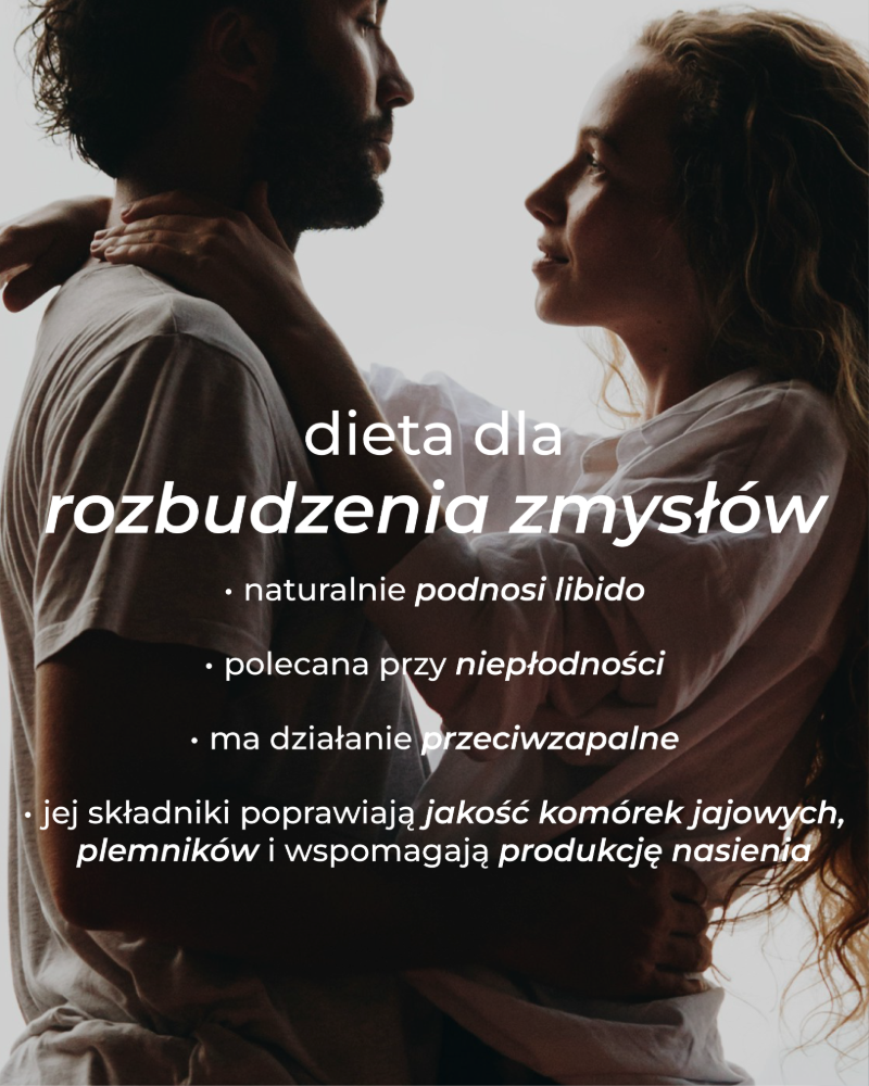 Dieta dla rozbudzenia zmysłów dla niej i dla niego