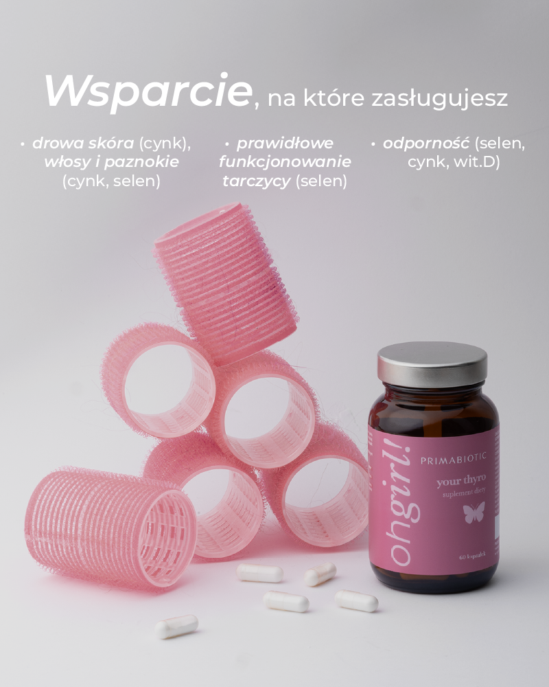 oh girl! your thyro - prawidłowe funkcjonowanie tarczycy